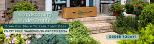 landscaping made simple. from our store to your front door